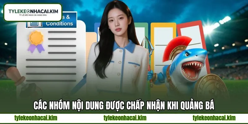 Các nhóm nội dung được chấp nhận khi quảng bá Các nhóm nội dung được chấp nhận khi quảng bá