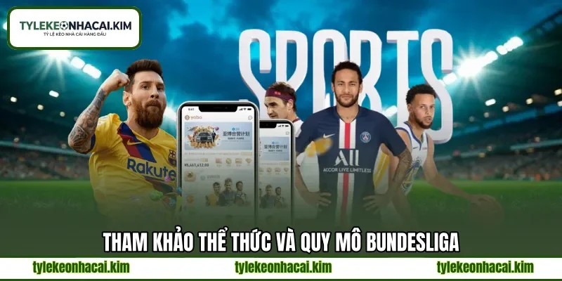 Tham khảo thể thức và quy mô Bundesliga