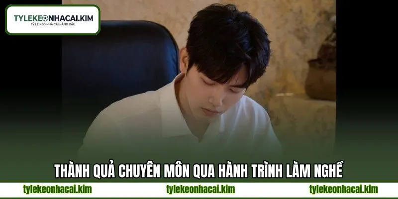 Thành quả chuyên môn qua hành trình làm nghề