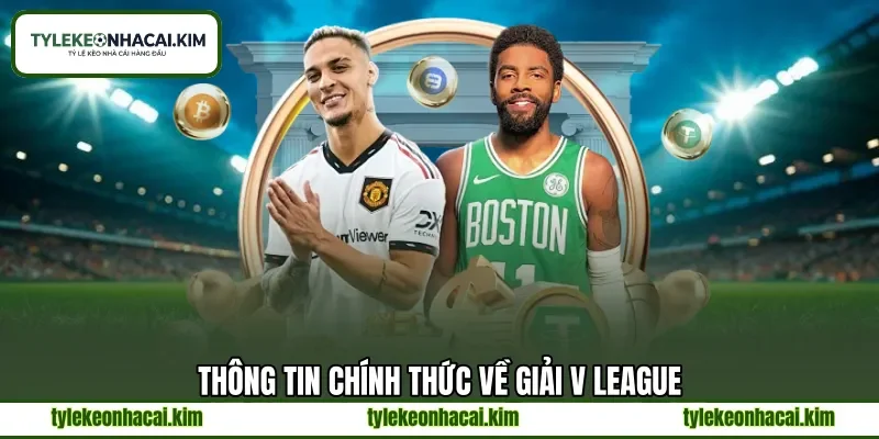 Thông tin chính thức về giải V League Thông tin chính thức về giải V League