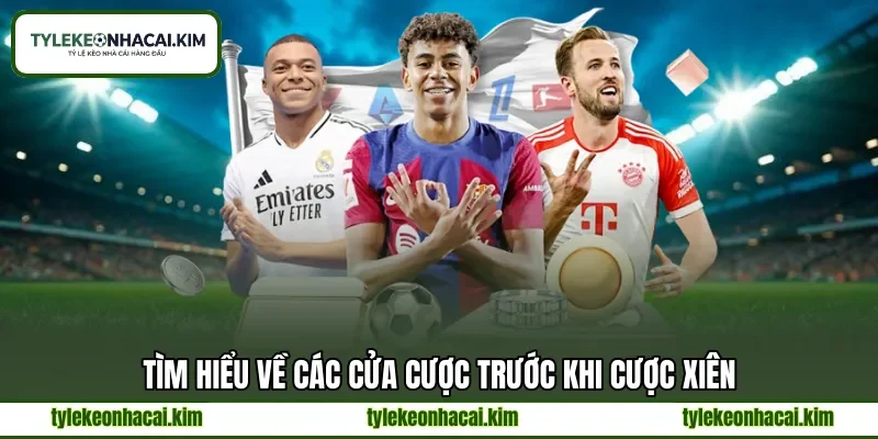 Tìm hiểu về các cửa cược trước khi cược xiên Tìm hiểu về các cửa cược trước khi cược xiên